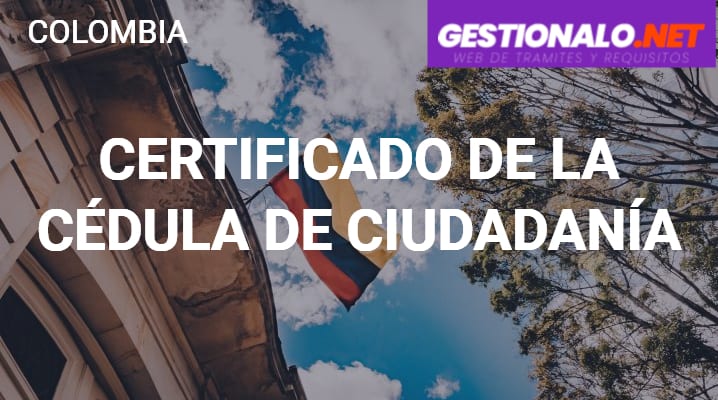 Certificado de la Cédula de Ciudadanía