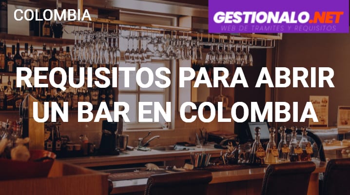 Requisitos para abrir un bar en Colombia